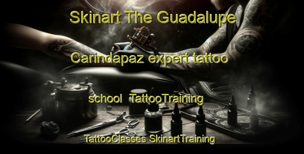 Skinart The Guadalupe Carindapaz expert tattoo school | #TattooTraining #TattooClasses #SkinartTraining-Mexico