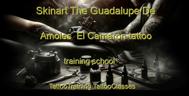 Skinart The Guadalupe De Amoles  El Camaron tattoo training school | #TattooTraining #TattooClasses #SkinartTraining-Mexico