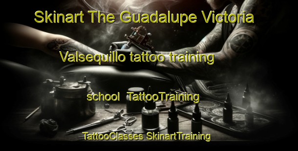 Skinart The Guadalupe Victoria Valsequillo tattoo training school | #TattooTraining #TattooClasses #SkinartTraining-Mexico