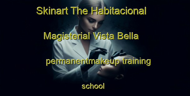 Skinart The Habitacional Magisterial Vista Bella permanentmakeup training school | #PermanentmakeupTraining #PermanentmakeupClasses #SkinartTraining-Mexico