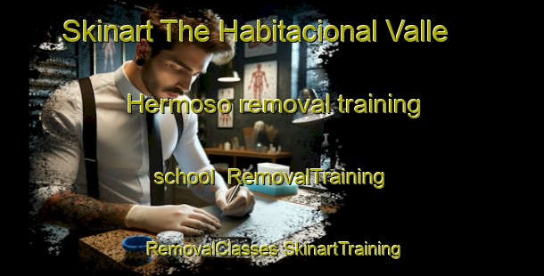 Skinart The Habitacional Valle Hermoso removal training school | #RemovalTraining #RemovalClasses #SkinartTraining-Mexico