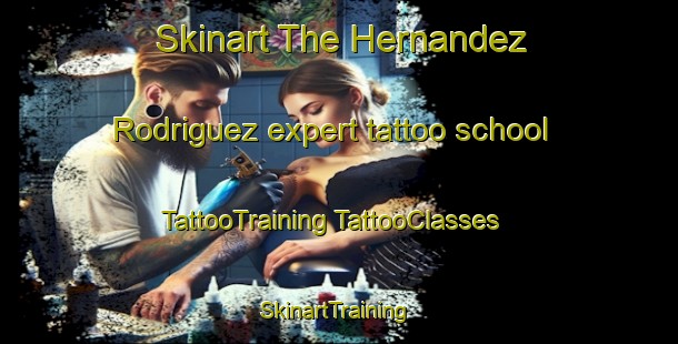 Skinart The Hernandez Rodriguez expert tattoo school | #TattooTraining #TattooClasses #SkinartTraining-Mexico