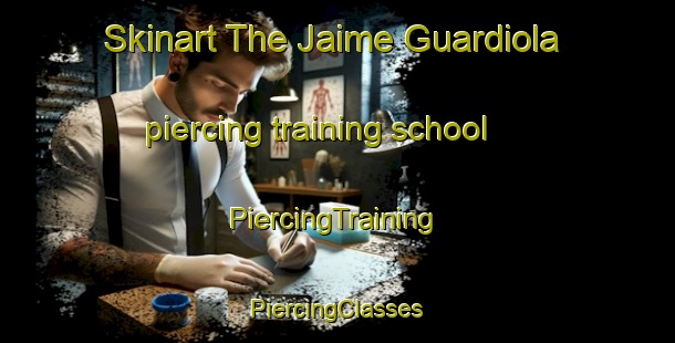 Skinart The Jaime Guardiola piercing training school | #PiercingTraining #PiercingClasses #SkinartTraining-Mexico