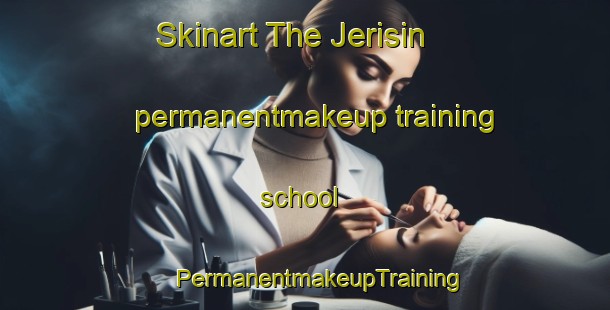 Skinart The Jerisin permanentmakeup training school | #PermanentmakeupTraining #PermanentmakeupClasses #SkinartTraining-Mexico