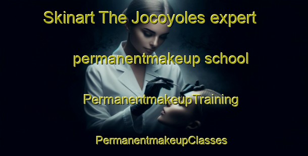 Skinart The Jocoyoles expert permanentmakeup school | #PermanentmakeupTraining #PermanentmakeupClasses #SkinartTraining-Mexico