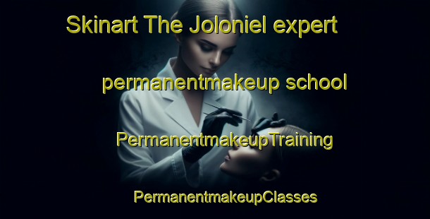 Skinart The Joloniel expert permanentmakeup school | #PermanentmakeupTraining #PermanentmakeupClasses #SkinartTraining-Mexico