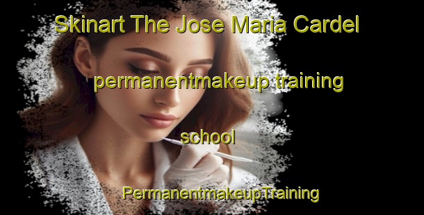 Skinart The Jose Maria Cardel permanentmakeup training school | #PermanentmakeupTraining #PermanentmakeupClasses #SkinartTraining-Mexico