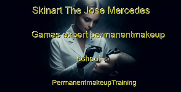 Skinart The Jose Mercedes Gamas expert permanentmakeup school | #PermanentmakeupTraining #PermanentmakeupClasses #SkinartTraining-Mexico