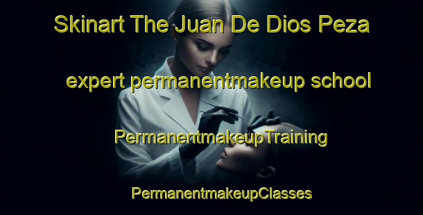 Skinart The Juan De Dios Peza expert permanentmakeup school | #PermanentmakeupTraining #PermanentmakeupClasses #SkinartTraining-Mexico