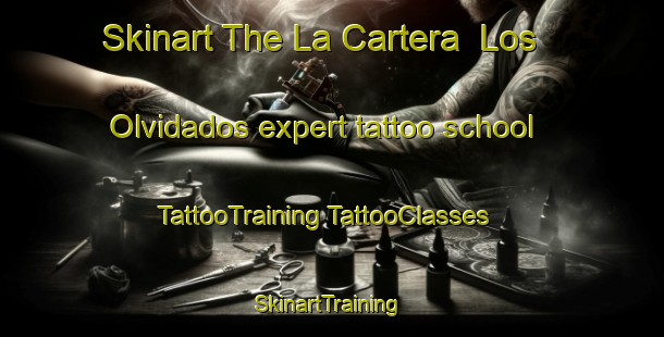 Skinart The La Cartera  Los Olvidados expert tattoo school | #TattooTraining #TattooClasses #SkinartTraining-Mexico