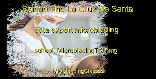 Skinart The La Cruz De Santa Rita expert microblading school | #MicrobladingTraining #MicrobladingClasses #SkinartTraining-Mexico