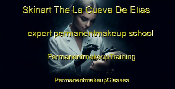 Skinart The La Cueva De Elias expert permanentmakeup school | #PermanentmakeupTraining #PermanentmakeupClasses #SkinartTraining-Mexico