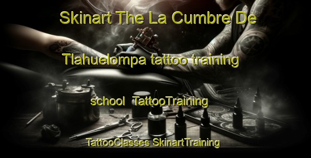 Skinart The La Cumbre De Tlahuelompa tattoo training school | #TattooTraining #TattooClasses #SkinartTraining-Mexico