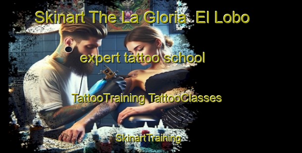 Skinart The La Gloria  El Lobo expert tattoo school | #TattooTraining #TattooClasses #SkinartTraining-Mexico