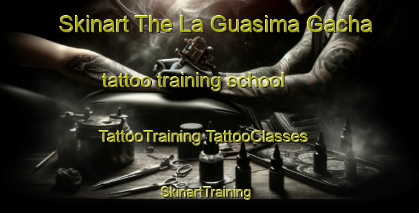 Skinart The La Guasima Gacha tattoo training school | #TattooTraining #TattooClasses #SkinartTraining-Mexico