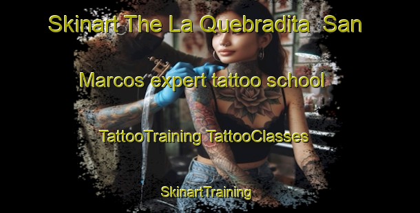 Skinart The La Quebradita  San Marcos expert tattoo school | #TattooTraining #TattooClasses #SkinartTraining-Mexico