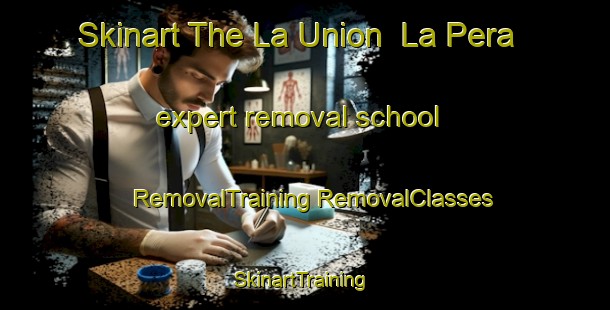 Skinart The La Union  La Pera expert removal school | #RemovalTraining #RemovalClasses #SkinartTraining-Mexico