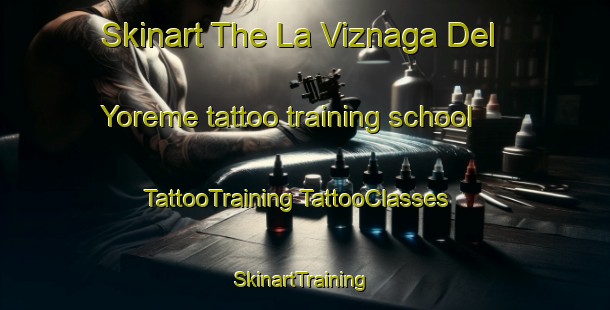 Skinart The La Viznaga Del Yoreme tattoo training school | #TattooTraining #TattooClasses #SkinartTraining-Mexico