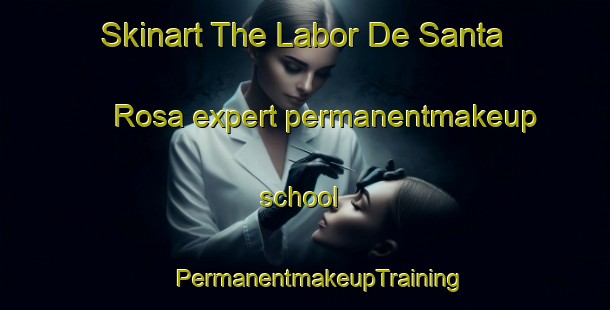 Skinart The Labor De Santa Rosa expert permanentmakeup school | #PermanentmakeupTraining #PermanentmakeupClasses #SkinartTraining-Mexico