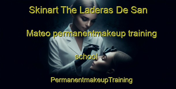 Skinart The Laderas De San Mateo permanentmakeup training school | #PermanentmakeupTraining #PermanentmakeupClasses #SkinartTraining-Mexico