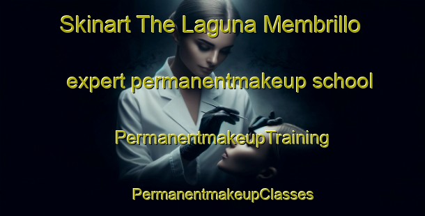 Skinart The Laguna Membrillo expert permanentmakeup school | #PermanentmakeupTraining #PermanentmakeupClasses #SkinartTraining-Mexico