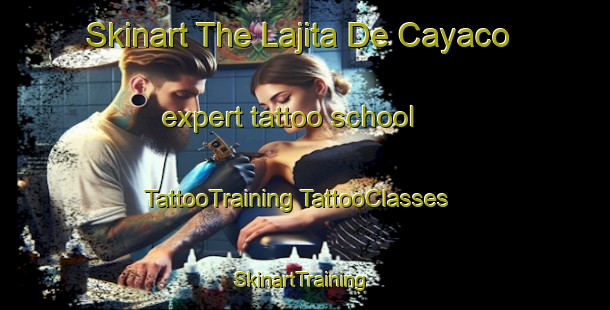 Skinart The Lajita De Cayaco expert tattoo school | #TattooTraining #TattooClasses #SkinartTraining-Mexico