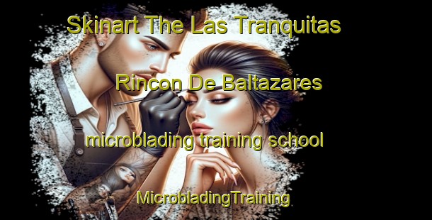 Skinart The Las Tranquitas  Rincon De Baltazares microblading training school | #MicrobladingTraining #MicrobladingClasses #SkinartTraining-Mexico