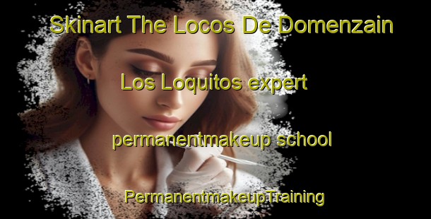 Skinart The Locos De Domenzain  Los Loquitos expert permanentmakeup school | #PermanentmakeupTraining #PermanentmakeupClasses #SkinartTraining-Mexico