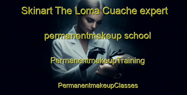 Skinart The Loma Cuache expert permanentmakeup school | #PermanentmakeupTraining #PermanentmakeupClasses #SkinartTraining-Mexico