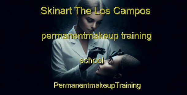 Skinart The Los Campos permanentmakeup training school | #PermanentmakeupTraining #PermanentmakeupClasses #SkinartTraining-Mexico