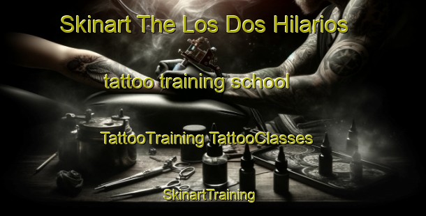 Skinart The Los Dos Hilarios tattoo training school | #TattooTraining #TattooClasses #SkinartTraining-Mexico