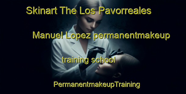 Skinart The Los Pavorreales  Manuel Lopez permanentmakeup training school | #PermanentmakeupTraining #PermanentmakeupClasses #SkinartTraining-Mexico