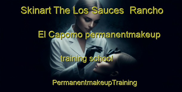 Skinart The Los Sauces  Rancho El Capomo permanentmakeup training school | #PermanentmakeupTraining #PermanentmakeupClasses #SkinartTraining-Mexico