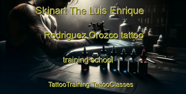 Skinart The Luis Enrique Rodriguez Orozco tattoo training school | #TattooTraining #TattooClasses #SkinartTraining-Mexico