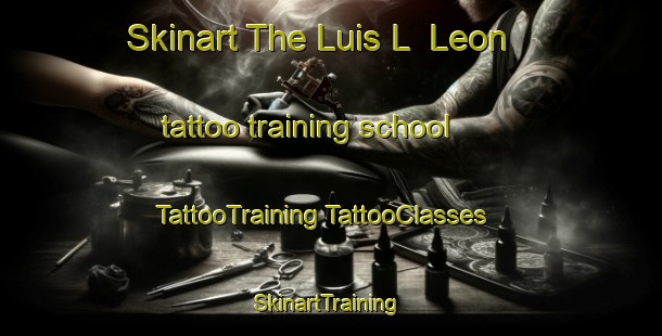 Skinart The Luis L  Leon tattoo training school | #TattooTraining #TattooClasses #SkinartTraining-Mexico