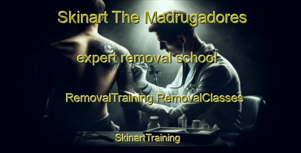 Skinart The Madrugadores expert removal school | #RemovalTraining #RemovalClasses #SkinartTraining-Mexico