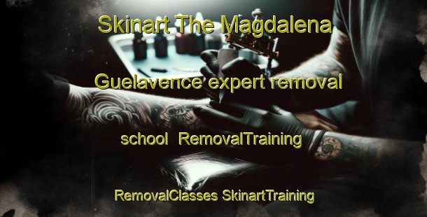 Skinart The Magdalena Guelavence expert removal school | #RemovalTraining #RemovalClasses #SkinartTraining-Mexico