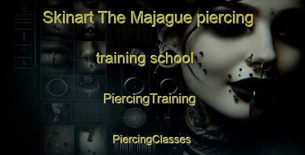 Skinart The Majague piercing training school | #PiercingTraining #PiercingClasses #SkinartTraining-Mexico