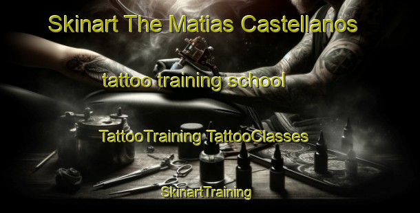 Skinart The Matias Castellanos tattoo training school | #TattooTraining #TattooClasses #SkinartTraining-Mexico