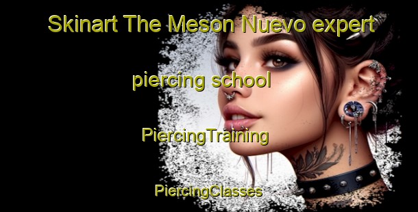 Skinart The Meson Nuevo expert piercing school | #PiercingTraining #PiercingClasses #SkinartTraining-Mexico