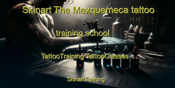 Skinart The Mexquemeca tattoo training school | #TattooTraining #TattooClasses #SkinartTraining-Mexico