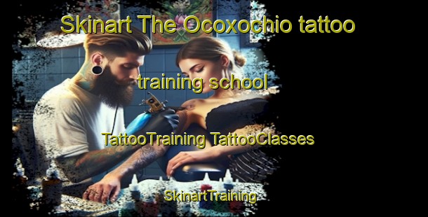 Skinart The Ocoxochio tattoo training school | #TattooTraining #TattooClasses #SkinartTraining-Mexico