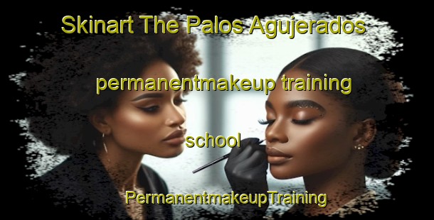 Skinart The Palos Agujerados permanentmakeup training school | #PermanentmakeupTraining #PermanentmakeupClasses #SkinartTraining-Mexico