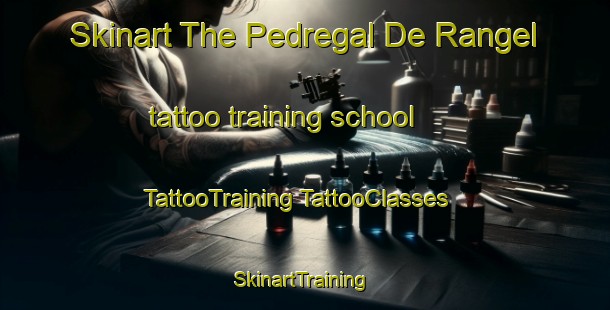 Skinart The Pedregal De Rangel tattoo training school | #TattooTraining #TattooClasses #SkinartTraining-Mexico