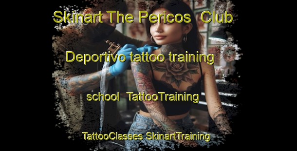 Skinart The Pericos  Club Deportivo tattoo training school | #TattooTraining #TattooClasses #SkinartTraining-Mexico