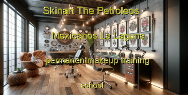 Skinart The Petroleos Mexicanos La Laguna permanentmakeup training school | #PermanentmakeupTraining #PermanentmakeupClasses #SkinartTraining-Mexico