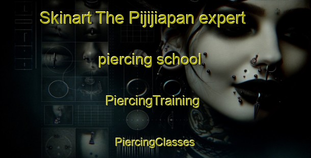 Skinart The Pijijiapan expert piercing school | #PiercingTraining #PiercingClasses #SkinartTraining-Mexico