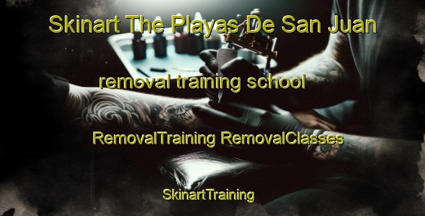 Skinart The Playas De San Juan removal training school | #RemovalTraining #RemovalClasses #SkinartTraining-Mexico