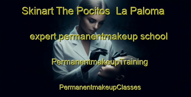 Skinart The Pocitos  La Paloma expert permanentmakeup school | #PermanentmakeupTraining #PermanentmakeupClasses #SkinartTraining-Mexico