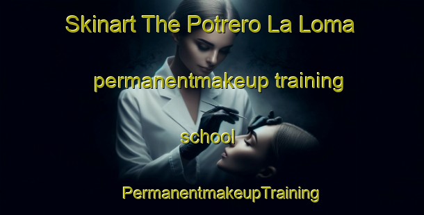 Skinart The Potrero La Loma permanentmakeup training school | #PermanentmakeupTraining #PermanentmakeupClasses #SkinartTraining-Mexico